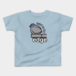 Livin' On The Edge Kids T-Shirt